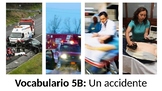 Vocabulary 5B: Un accidente - Realidades 2 / Auténtico 2 -