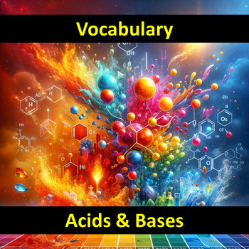 Preview of Vocabulary Acids and Bases Chemistry 100 Words
