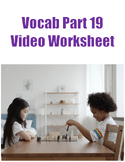 Vocabulary Builder Part 19 Video sheet, Google Forms, Canv