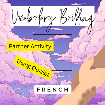 Preview of FLE Vocabulary Building using Quizlet - Pairwork - Collaborative - Francais