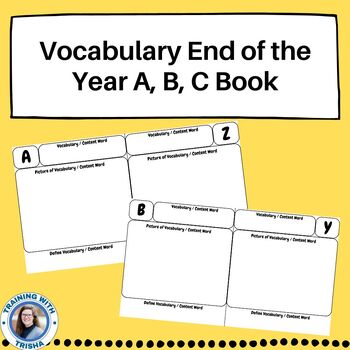 Preview of Vocabulary End of the Year A, B, C Book | All Content Vocabulary | Last Weeks