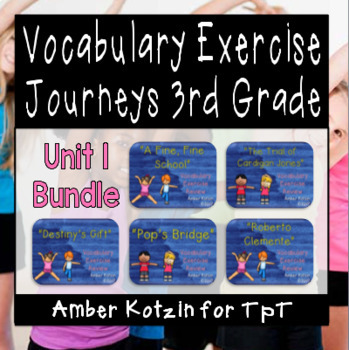 Preview of Vocabulary Exercise Review: Unit 1 Journeys 3rd Grade BUNDLE