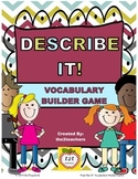 Vocabulary Game:  Describe It!