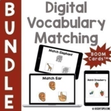 Vocabulary Matching BOOM Cards™ BUNDLE