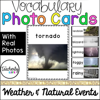 Vocabulary Photo Cards - Weather & Natural Events by The Teacherly Life