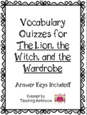 Vocabulary Quizzes with Answer Keys for The Lion, the Witc