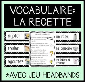 Preview of Vocabulary- Recipe Writing Unit/Vocabulaire- La recette (FRENCH)