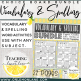 Vocabulary & Spelling Choice Board Bundle Upper Grades Work Work