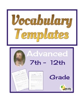 Preview of Vocabulary Templates ~ Advanced & Grades 7 - 12th ~  pdf version
