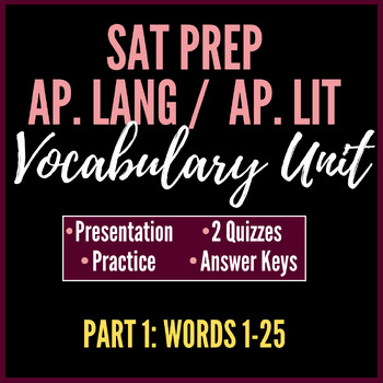 Preview of Vocabulary Unit: SAT / AP Lang / AP Lit (Presentation, Practice, Quiz, Key)  P1