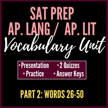 Preview of Vocabulary Unit: SAT / AP Lang / AP Lit (Presentation, Practice, Quiz, Key) P2