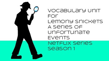 Preview of Vocabulary Unit on Netflix Lemony Snicket's A Series of Unfortunate Events