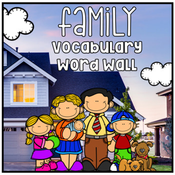 Preview of Vocabulary Word Wall - Family Theme L.K.6, L.1.6, L.2.6
