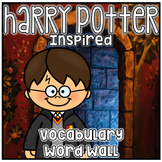 Vocabulary Word Wall - Harry Potter Inspired Theme L.K.6, 