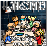 Vocabulary Word Wall - Thanksgiving Theme L.K.6, L.1.6, L.2.6