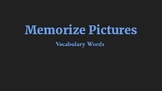 Vocabulary Words, Memorize Pictures