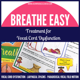 Vocal Cord Dysfunction: Breathe Easy for Speech Therapy
