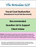 Vocal Cord Dysfunction Intake Question List VCD/PVFM