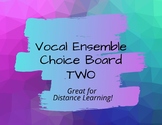 Vocal Ensemble Choice Board TWO