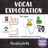 Vocal Exploration Flashcards