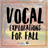 Vocal Exploration for Fall in Elementary Music