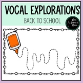 Vocal Explorations for Back to School