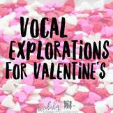 Vocal Exploration {Valentine's + Compose your own}