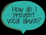 Vocal Health 5: PREVENT Vocal ABUSE