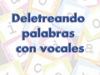 Preview of Vocales y palabras - Deletreando (Spanish spelling and vowels)