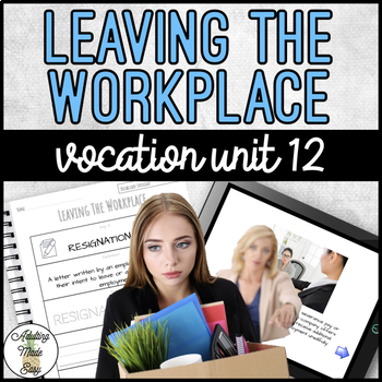 Preview of Vocation Unit 12 Bundle - Leaving The Workplace