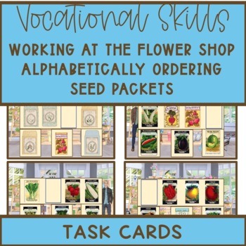 Preview of Vocational Skills Working The Flower Shop ABC Ordering 4 Seed Packets Task Cards