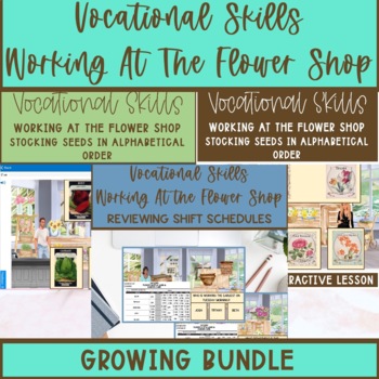 Preview of Vocational Skills Working The Flower Shop Digital & Print GROWING BUNDLE