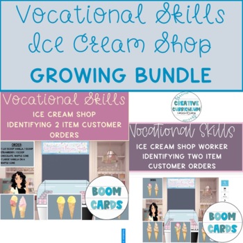 Preview of Vocational Skills Working The Ice Cream Shop Boom Card GROWING BUNDLE