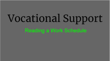 Preview of Vocational Support- Reading a Work Schedule