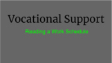 Vocational Support- Reading a Work Schedule