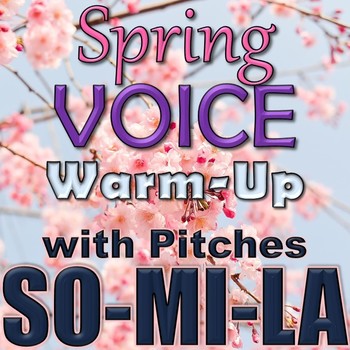 Preview of Spring Theme Voice Warm-up with Recordings - Elementary Music - Pitches So Mi La