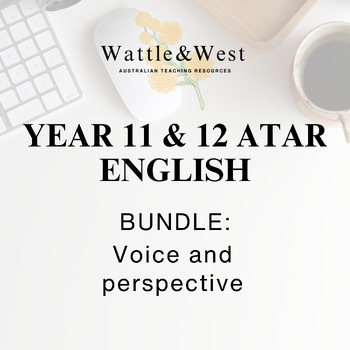 Preview of BUNDLE: VOICE & PERSPECTIVE - 11 & 12 ATAR English