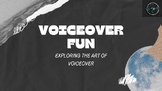 Voiceover Fun: Exploring the Art of Voiceover Lesson 1