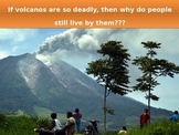 Volcanos -  Dangerous or Beneficial?