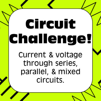 Preview of Voltage and Current in Series And Parallel Circuits Electricity Unit Challenge
