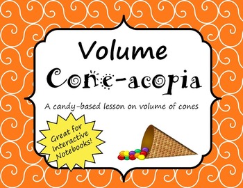 Preview of Volume Cone-acopia: A candy-based lesson on volume of cones
