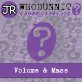 Volume and Mass Activity - 3.MD.A.2 - Whodunnit JR