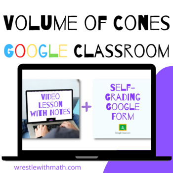 Preview of Volume of Cones - (Google Form & Video Lesson!)