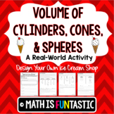 Volume of Cylinders, Cones, & Spheres - Real Life Activity