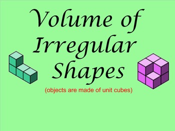 Preview of Volume of Irregular Figures (figures made from unit cubes)