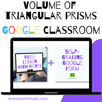 Preview of Volume of Triangular Prisms - (Google Form & Video Lesson!)