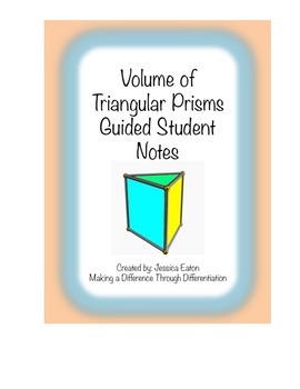 Preview of Volume of Triangular Prisms Guided Student Notes