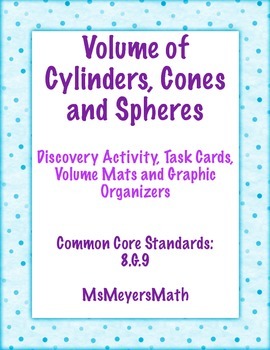 Preview of Volume of a Cone.Cylinder.Sphere Task Cards, Discovery, Graphic Organizer 8.G.9