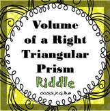 Finding Volume of a Right Triangular Prism RIDDLE Activity Worksheet It's Fun!