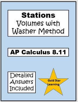 Preview of Volumes with Washer Method Stations, Calculus (8.11, 8.12) with Detailed Answers